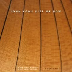 John Come Kiss Me-Old English Suites And Dances - La Beata Olanda