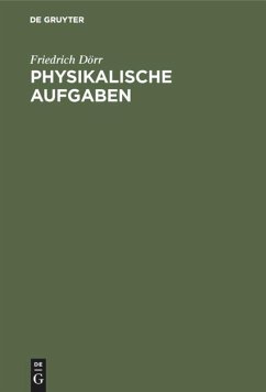 Physikalische Aufgaben - Dörr, Friedrich