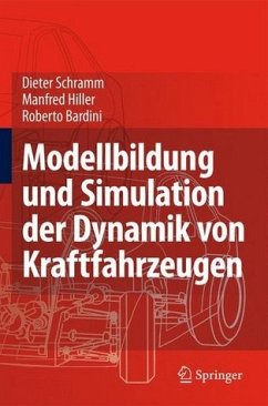 Modellbildung und Simulation der Dynamik von Kraftfahrzeugen - Schramm, Dieter / Hiller, Manfred / Bardini, Roberto