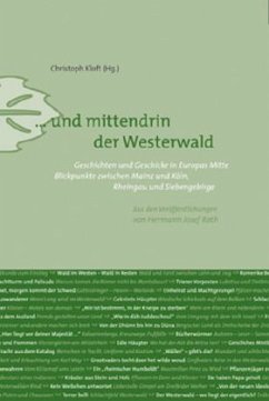 ... und mittendrin der Westerwald - Roth, Hermann J.