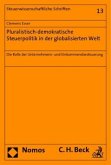 Pluralistisch-demokratische Steuerpolitik in der globalisierten Welt