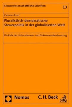 Pluralistisch-demokratische Steuerpolitik in der globalisierten Welt - Esser, Clemens