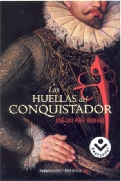 Las huellas del conquistador - Perez Regueira, Jose L.