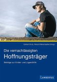 Die vernachlässigten Hoffnungsträger