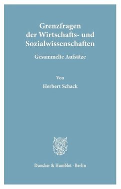 Grenzfragen der Wirtschafts- und Sozialwissenschaften. - Schack, Herbert