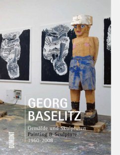 Georg Baselitz. Gemälde und Skulpturen 1960-2008 - Baselitz, Georg