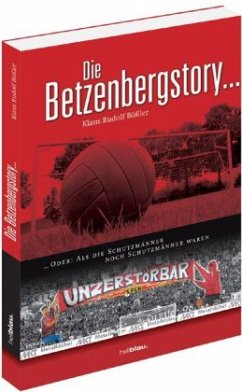 Die Betzenbergstory - Bößler, Klaus R.