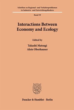 Interactions Between Economy and Ecology. - Matsugi, Takashi / Oberhauser, Alois (Hgg.)