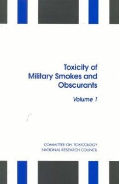 Toxicity of Military Smokes and Obscurants - National Research Council; Division On Earth And Life Studies; Board on Environmental Studies and Toxicology; Commission On Life Sciences; Committee on Toxicology