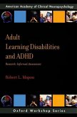 Adult Learning Disabilities and Adhd: Research-Informed Assessment