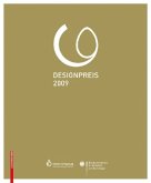 Designpreis der Bundesrepublik Deutschland 2009. Design Award of the Federal Republic of Germany 2009