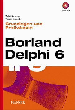 Borland Delphi 6. Grundlagen und Profiwissen