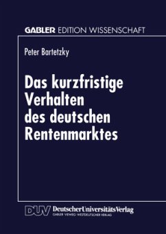 Das kurzfristige Verhalten des deutschen Rentenmarktes - Bartetzky, Peter