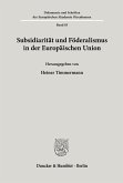 Subsidiarität und Föderalismus in der Europäischen Union.