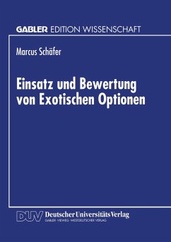 Einsatz und Bewertung von Exotischen Optionen - Schäfer, Marcus