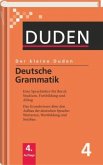 Deutsche Grammatik / Der kleine Duden 4