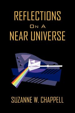 Reflections on a Near Universe - Chappell, Suzanne W.