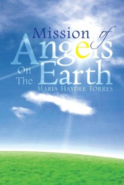 Mission of Angels on the Earth - Torres, Maria Haydee