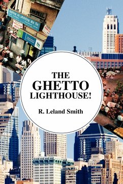 The Ghetto Lighthouse! - Smith, R. Leland