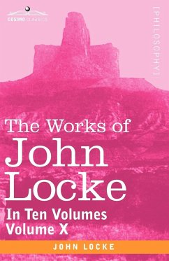 The Works of John Locke, in Ten Volumes - Vol. X - Locke, John