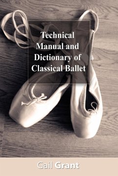 Technical Manual and Dictionary of Classical Ballet - Grant, Gail