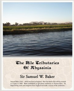 The Nile Tributaries of Abyssinia - Baker, Samuel White; Baker, Samuel W.