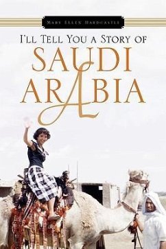 I'll Tell You a Story of Saudi Arabia - Hardcastle, Mary Ellen