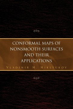 Conformal Maps of Nonsmooth Surfaces and Their Applications - Miklyukov, Vladimir M.