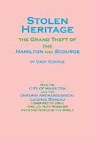 Stolen Heritage: The Grand Theft of the Hamilton and Scourge - Gentile, Gary