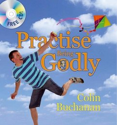 Practise Being Godly [With CD] - Buchanan, Colin