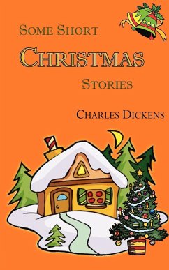 Some Short Christmas Stories - Dickens, Charles