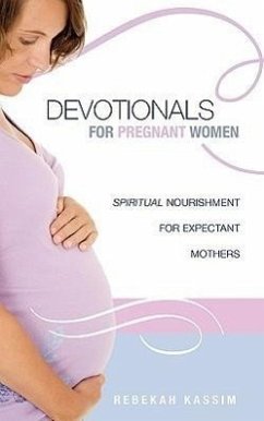 Devotionals for Pregnant Women. - Kassim, Rebekah