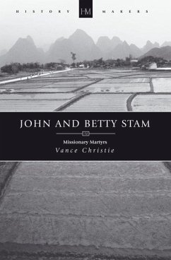 John and Betty Stam - Christie, Vance