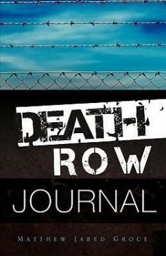 Death Row Journal - Groce, Matthew Jared