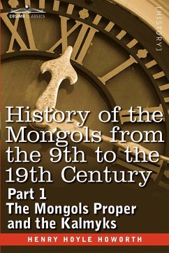 History of the Mongols from the 9th to the 19th Century - Howorth, Henry Hoyle