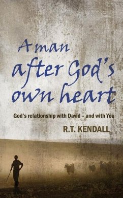 A Man After God's Own Heart - Kendall, R T