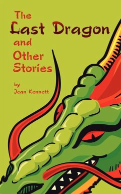 The Last Dragon and Other Stories - Kennett, Jean
