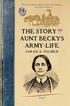 The Story of Aunt Becky's Army-life - Sarah A. Palmer