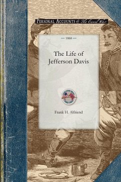 The Life of Jefferson Davis - Frank H. Alfriend