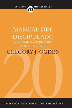 Manual del Discipulado - Ogden, Gregory J.