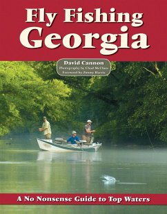 Fly Fishing Georgia: A No Nonsense Guide to Top Waters - Cannon, David