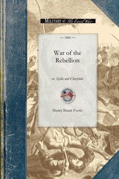 War of the Rebellion - Henry Stuart Foote