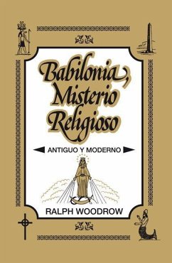 Babilonia, Misterio Religioso - Woodrow, Ralph