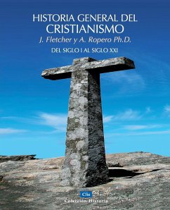 Historia general del cristianismo - Fletcher, John; Ropero, Alfonso