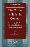 The Gospel of Judas in Context: Proceedings of the First International Conference on the Gospel of Judas Paris, Sorbonne, October 27th-28th, 2006