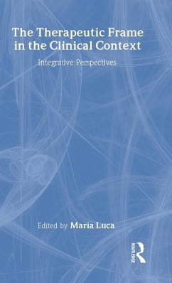The Therapeutic Frame in the Clinical Context - Luca, Maria