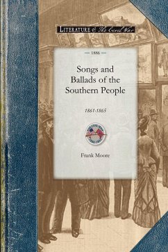 Songs and Ballads of the Southern People - Moore, Frank