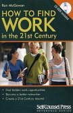 How to Find Work in the 21st Century [With CDROM]