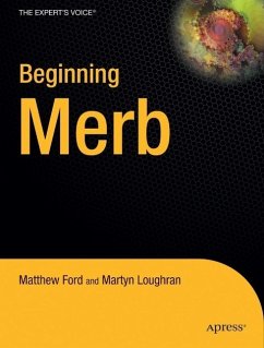 Beginning Merb - Bommarito, Brian; Ford, Matthew; Loughran, Martyn