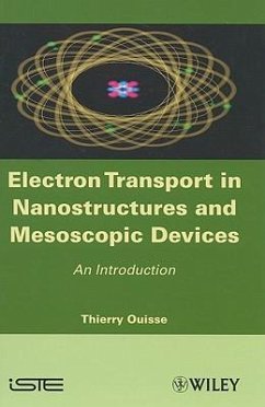 Electron Transport in Nanostructures and Mesoscopic Devices - Ouisse, Thierry